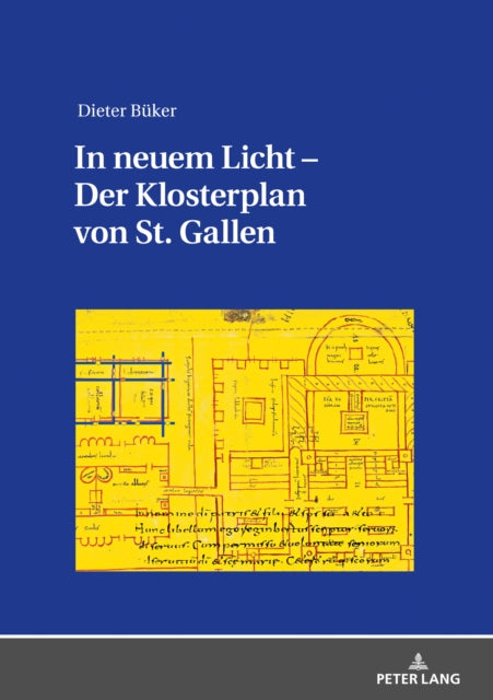 In neuem Licht - Der Klosterplan von St. Gallen: