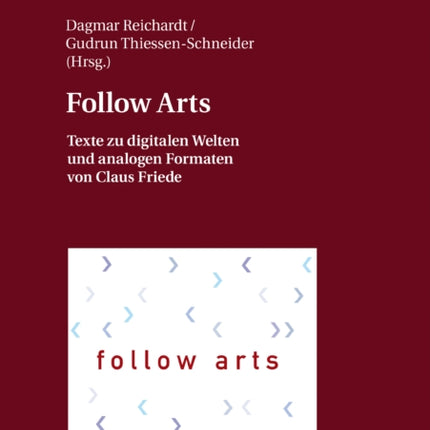 Follow Arts: Texte zu digitalen Welten und