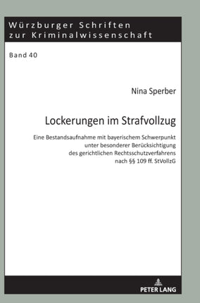 Lockerungen im Strafvollzug: Eine