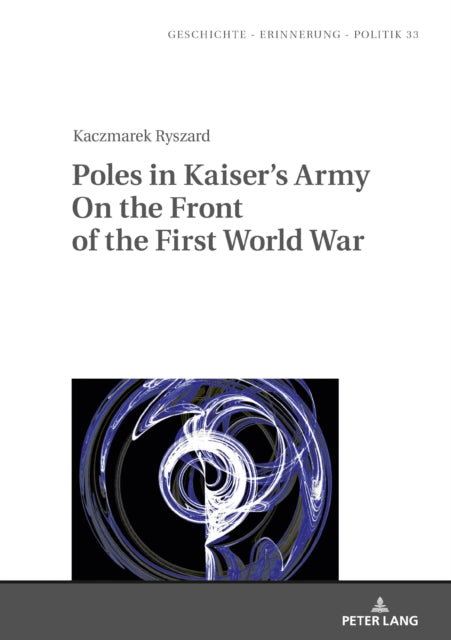 Poles in Kaiser’s Army On the Front of the First