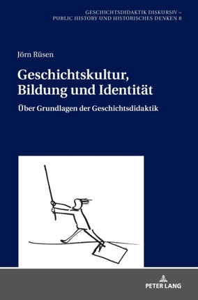 Geschichtskultur, Bildung und Identitaet: Ueber