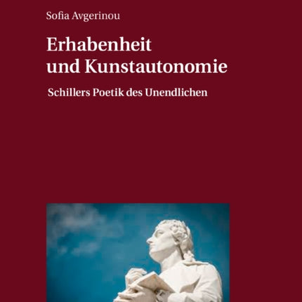 Erhabenheit und Kunstautonomie: Schillers Poetik