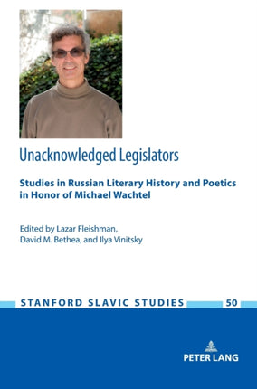 Unacknowledged Legislators: Studies in Russian
