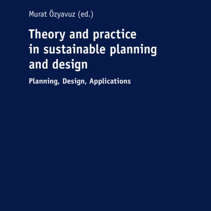 Theory and practice in sustainable planning and
