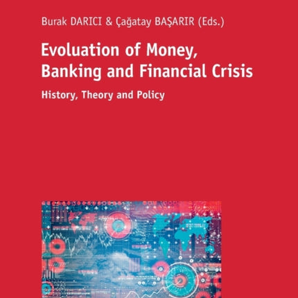Evolution of Money, Banking and Financial Crisis: