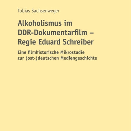Alkoholismus im DDR-Dokumentarfilm - Regie Eduard