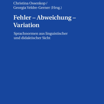 Fehler - Abweichung - Variation: Sprachnormen aus