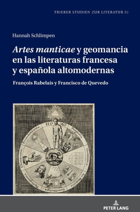 «Artes Manticae» Y Geomancia En Las Literaturas Francesa Y Española Altomodernas: François Rabelais Y Francisco de Quevedo