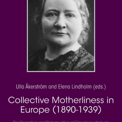 Collective Motherliness in Europe (1890 - 1939):