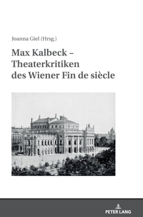 Max Kalbeck - Theaterkritiken Des Wiener Fin De