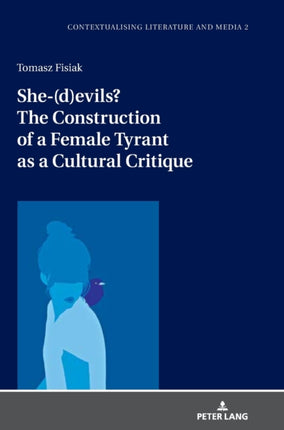 She-(d)evils? The Construction of a Female Tyrant