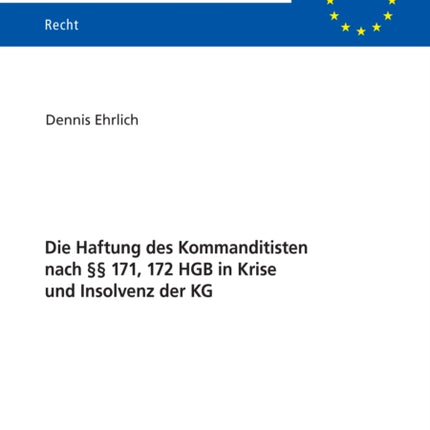 Die Haftung des Kommanditisten nach §§ 171, 172
