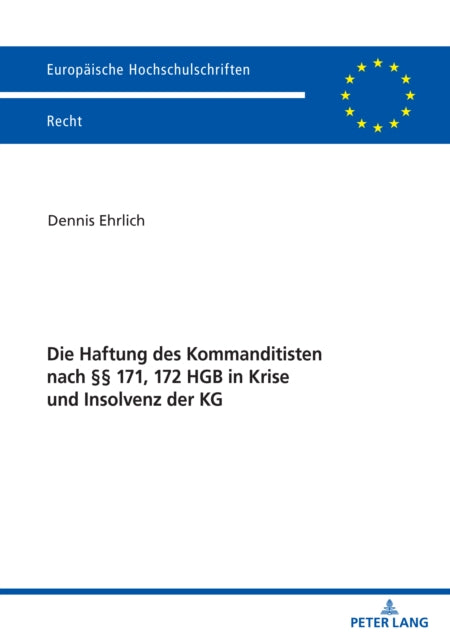 Die Haftung des Kommanditisten nach §§ 171, 172