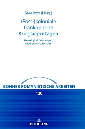 (Post-)koloniale frankophone Kriegsreportagen: