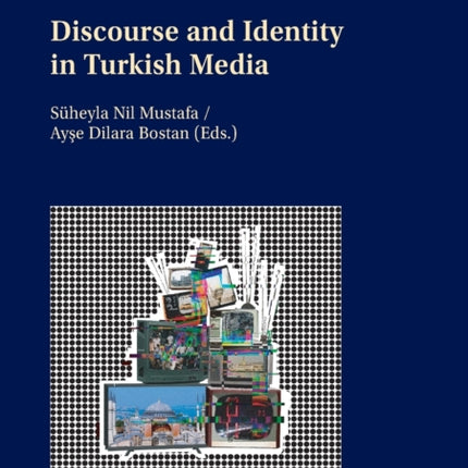 Discourse and Identity in Turkish Media