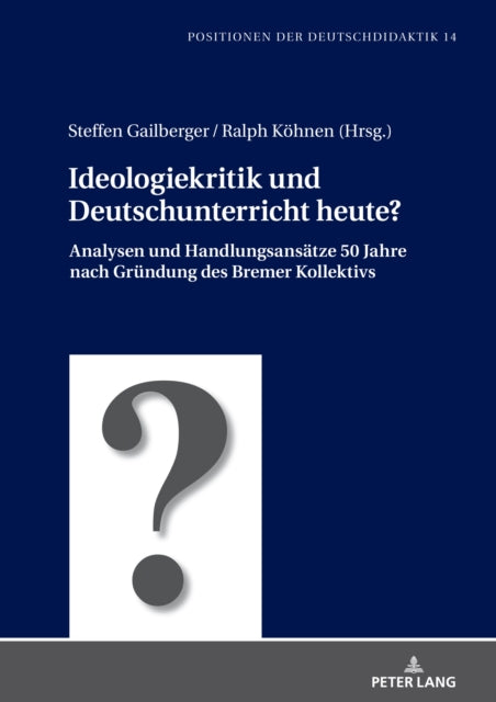 Ideologiekritik und Deutschunterricht heute?:
