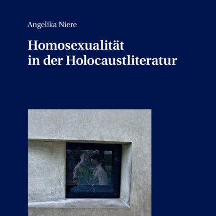 Homosexualitaet in der Holocaustliteratur