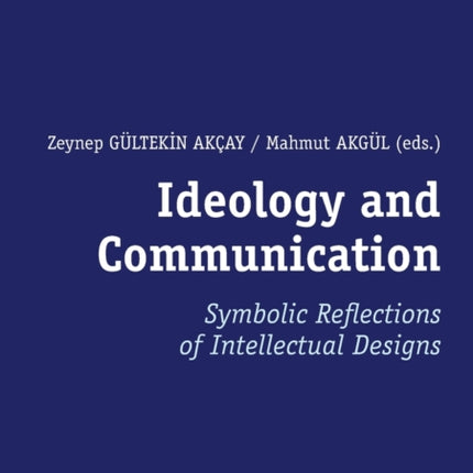 Ideology and Communication:: Symbolic Reflections
