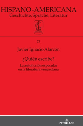 ¿Quién escribe?: La autoficción especular en la