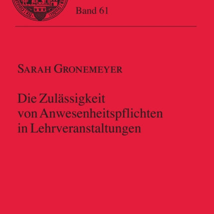 Die Zulaessigkeit von Anwesenheitspflichten in