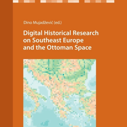 Digital Historical Research on Southeast Europe