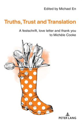 Truths, Trust and Translation: A festschrift,