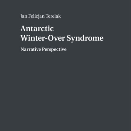 Antarctic Winter-Over Syndrome: Narrative