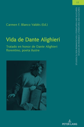 Vida de Dante Alighieri: Tratado en honor de