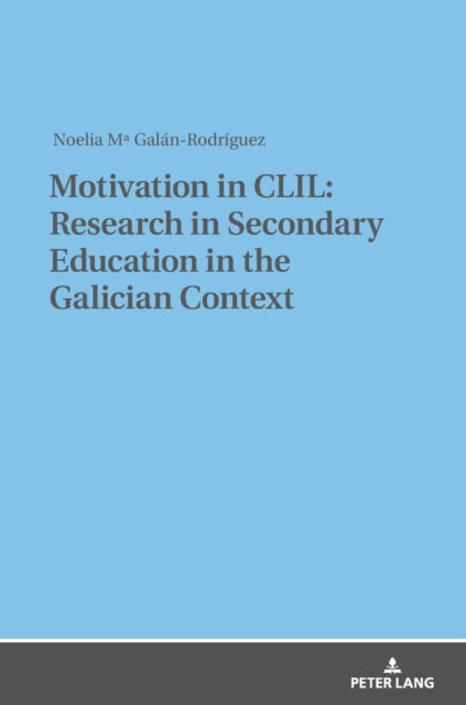 Motivation in CLIL: Research in Secondary