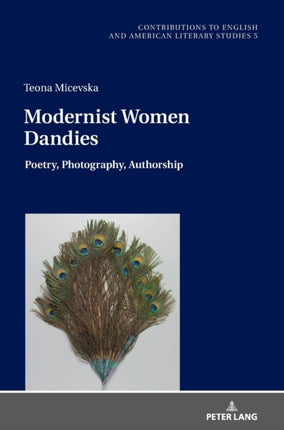 Modernist Women Dandies: Poetry, Photography,