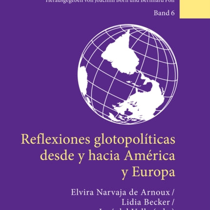 Reflexiones Glotopolíticas Desde Y Hacia América