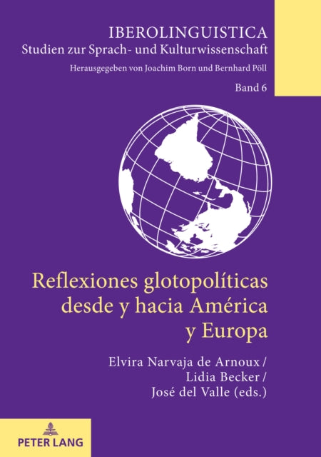 Reflexiones Glotopolíticas Desde Y Hacia América
