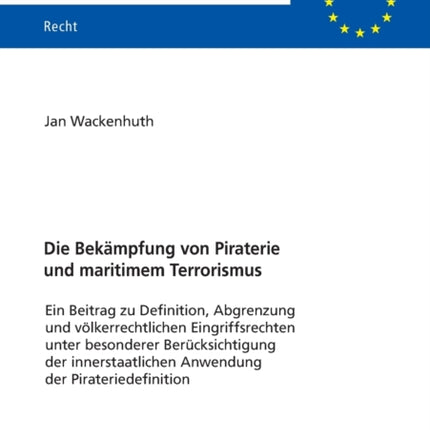 Die Bekaempfung von Piraterie und maritimem