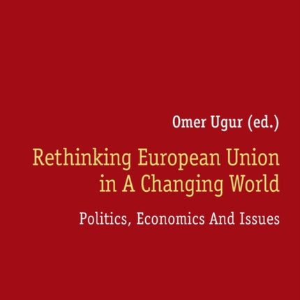 Rethinking European Union In A Changing World: