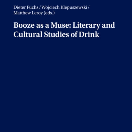 Booze as a Muse: Literary and Cultural Studies of