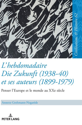 L'Hebdomadaire «Die Zukunft» (1938-40) Et Ses