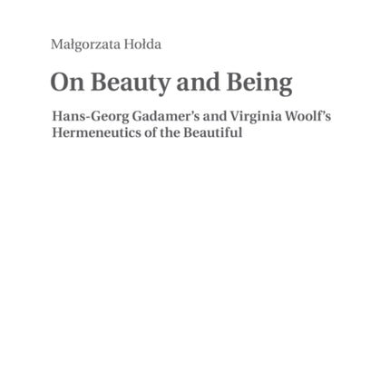 On Beauty and Being: Hans-Georg Gadamer’s and