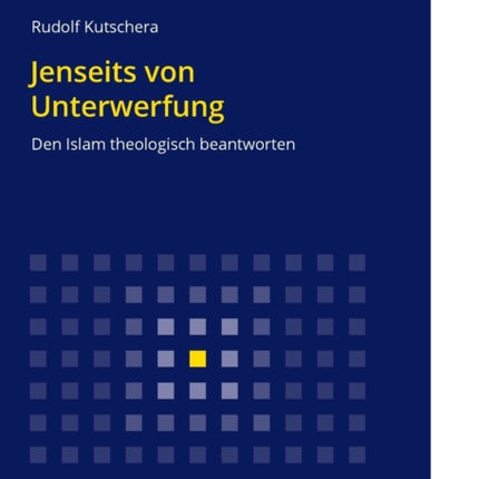 Jenseits von Unterwerfung: Den Islam theologisch