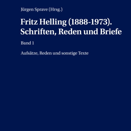 Fritz Helling (1888-1973). Schriften, Reden und