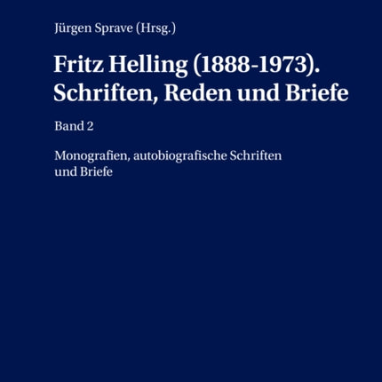 Fritz Helling (1888-1973). Schriften, Reden und