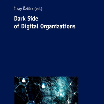 Dark Side Of Digital Organization