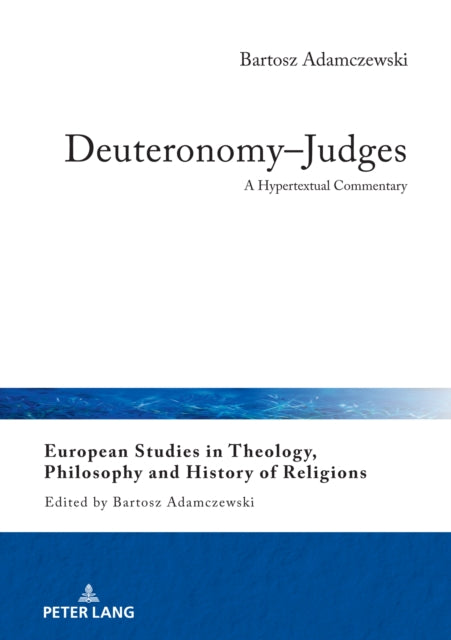 Deuteronomy–Judges: A Hypertextual Commentary