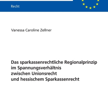 Das sparkassenrechtliche Regionalprinzip im