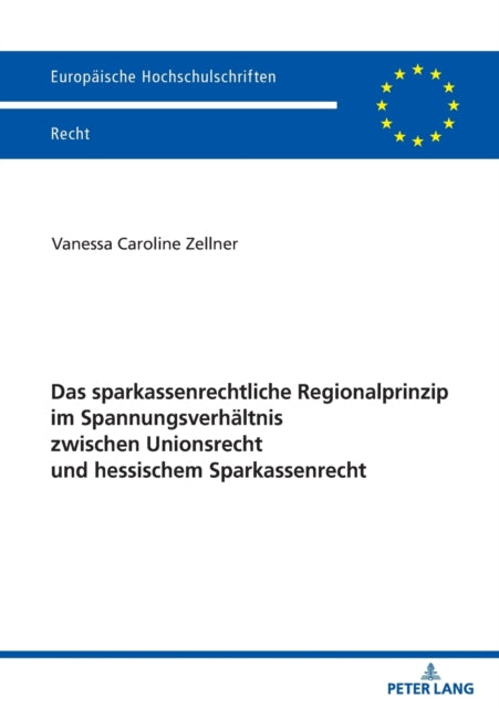 Das sparkassenrechtliche Regionalprinzip im