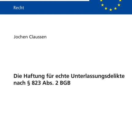 Die Haftung fuer echte Unterlassungsdelikte nach