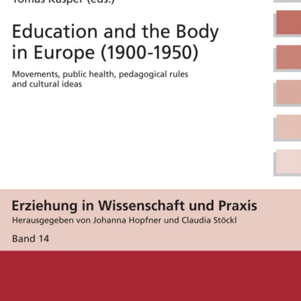 Education and the Body in Europe (1900-1950):