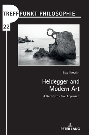 Heidegger and Modern Art: A Reconstructive