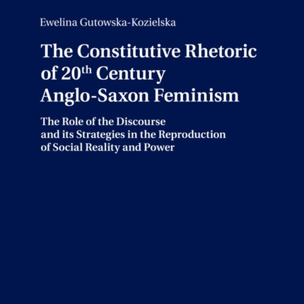 The Constitutive Rhetoric of 20th Century