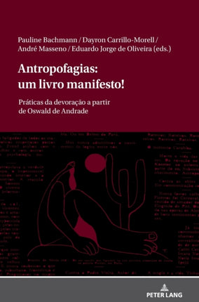 Antropofagias: um livro manifesto!: Práticas da