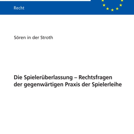 Die Spielerueberlassung - Rechtsfragen der